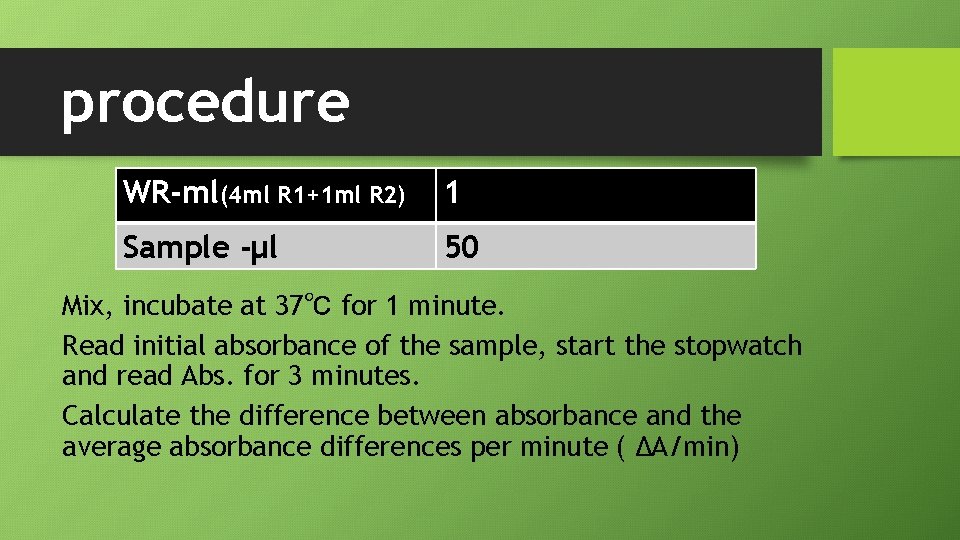 procedure WR-ml(4 ml R 1+1 ml R 2) 1 Sample -µl 50 Mix, incubate