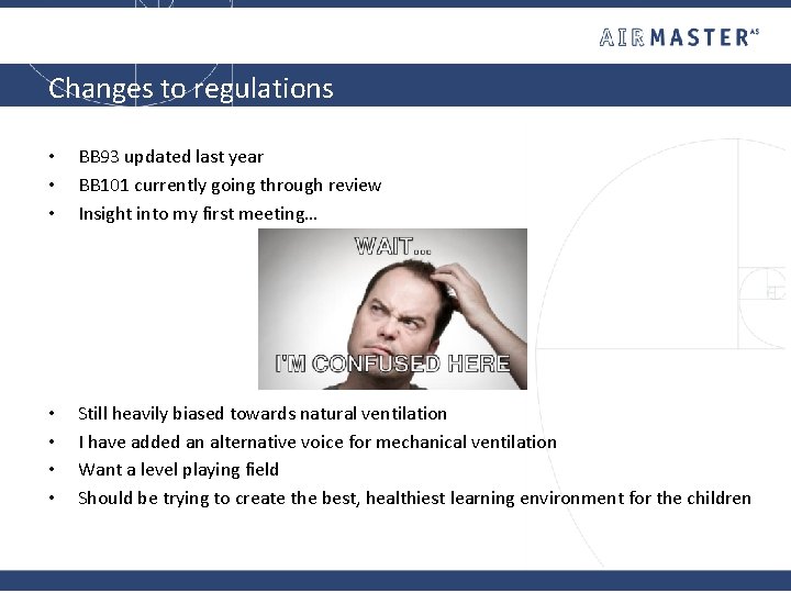 Changes to regulations • • • BB 93 updated last year BB 101 currently