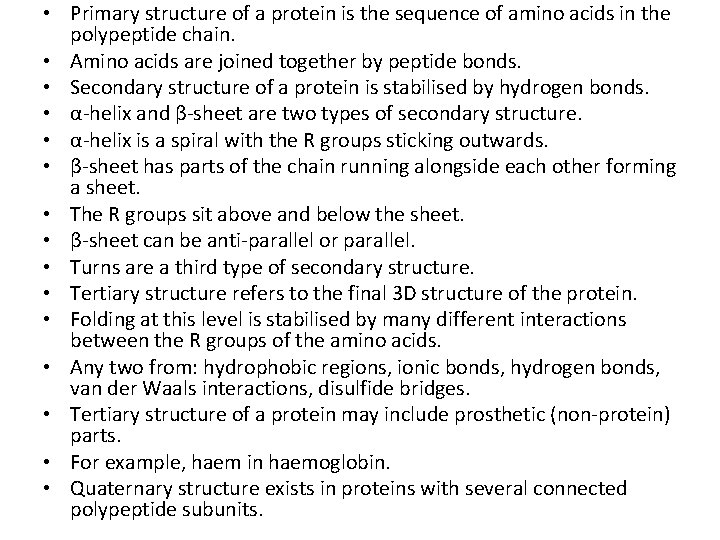  • Primary structure of a protein is the sequence of amino acids in