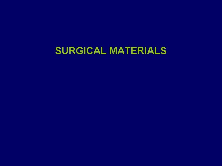 SURGICAL MATERIALS 