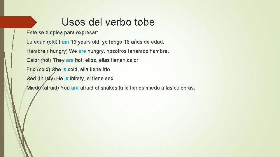 Usos del verbo tobe Este se emplea para expresar: La edad (old) I am