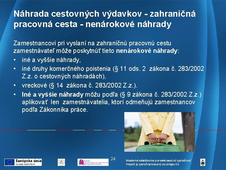 Náhrada cestovných výdavkov - zahraničná pracovná cesta - nenárokové náhrady Zamestnancovi pri vyslaní na