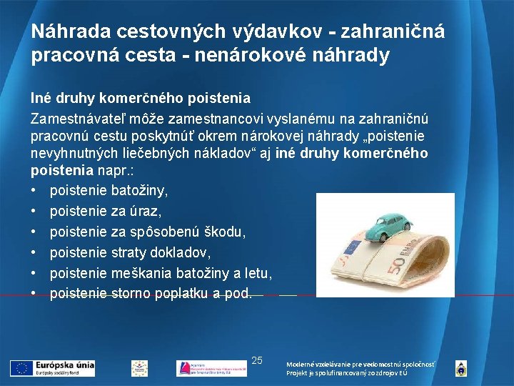 Náhrada cestovných výdavkov - zahraničná pracovná cesta - nenárokové náhrady Iné druhy komerčného poistenia