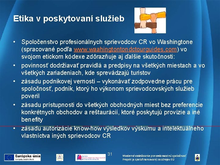 Etika v poskytovaní služieb • Spoločenstvo profesionálnych sprievodcov CR vo Washingtone (spracované podľa www.