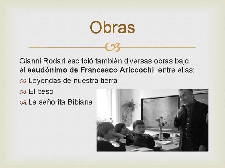 Obras Gianni Rodari escribió también diversas obras bajo el seudónimo de Francesco Ariccochi, entre