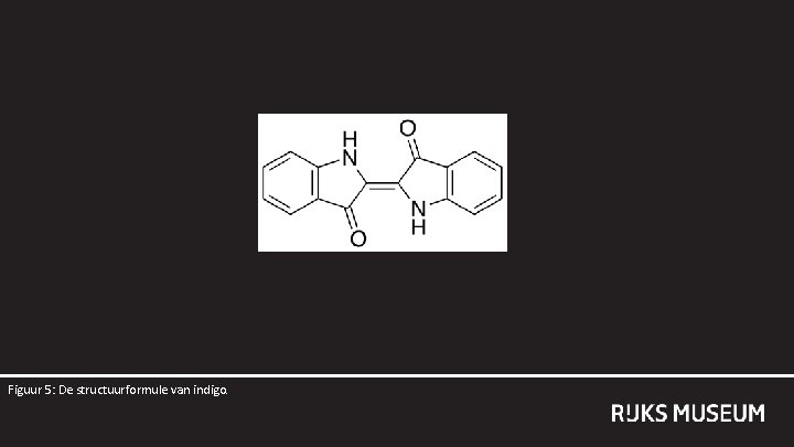 Figuur 5: De structuurformule van indigo. 