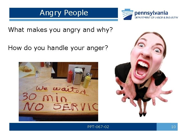 Angry People What makes you angry and why? How do you handle your anger?