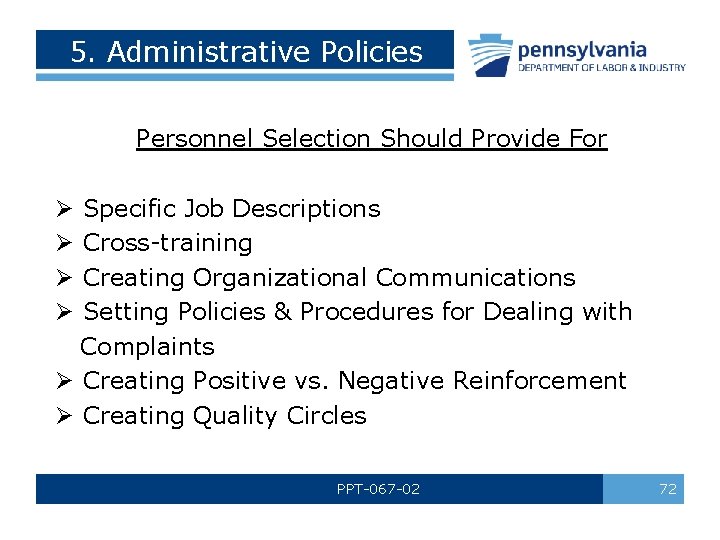 5. Administrative Policies Personnel Selection Should Provide For Specific Job Descriptions Cross-training Creating Organizational