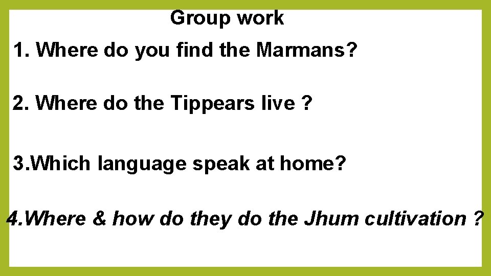 Group work 1. Where do you find the Marmans? 2. Where do the Tippears