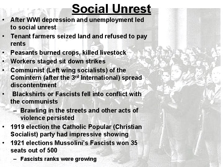 Social Unrest • After WWI depression and unemployment led to social unrest • Tenant