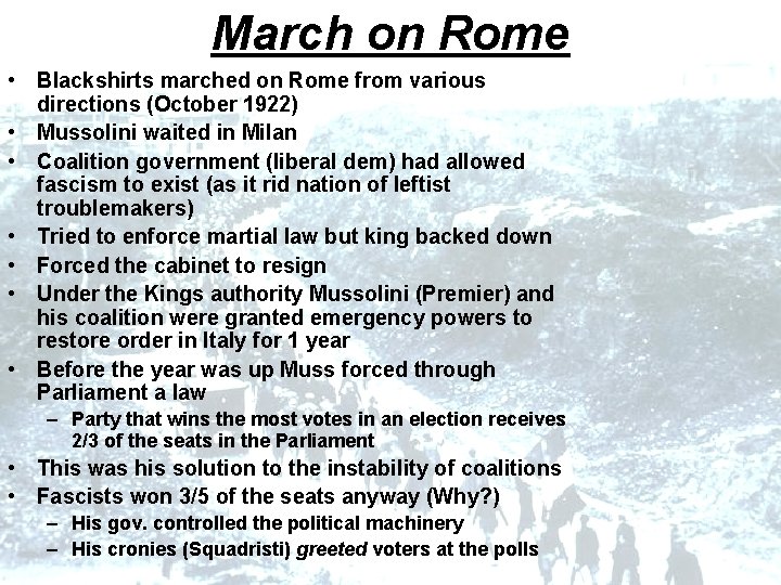 March on Rome • Blackshirts marched on Rome from various directions (October 1922) •