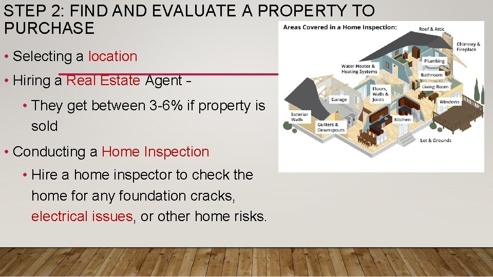 STEP 2: FIND AND EVALUATE A PROPERTY TO PURCHASE • Selecting a location •