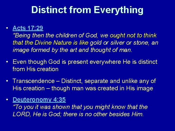 Distinct from Everything • Acts 17: 29 "Being then the children of God, we