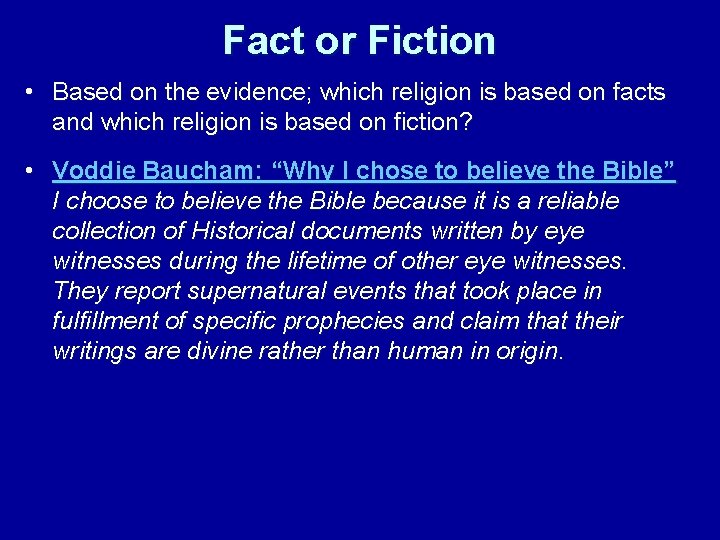 Fact or Fiction • Based on the evidence; which religion is based on facts