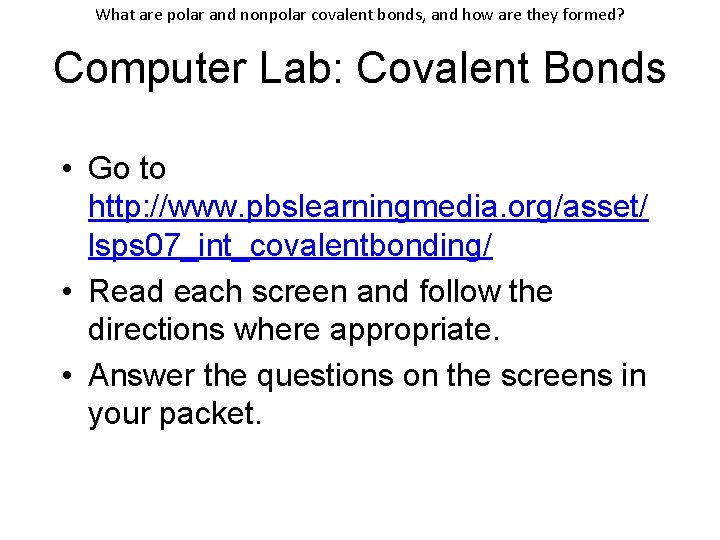 What are polar and nonpolar covalent bonds, and how are they formed? Computer Lab: