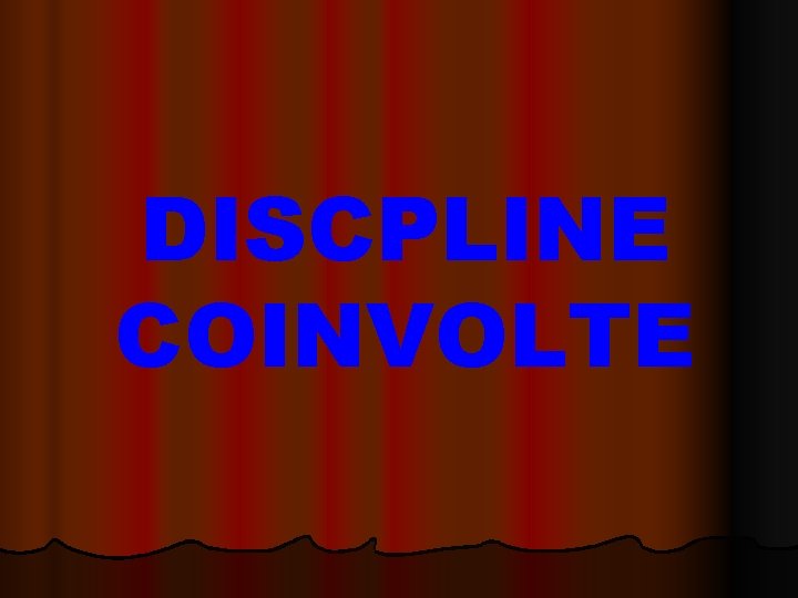 DISCPLINE COINVOLTE 