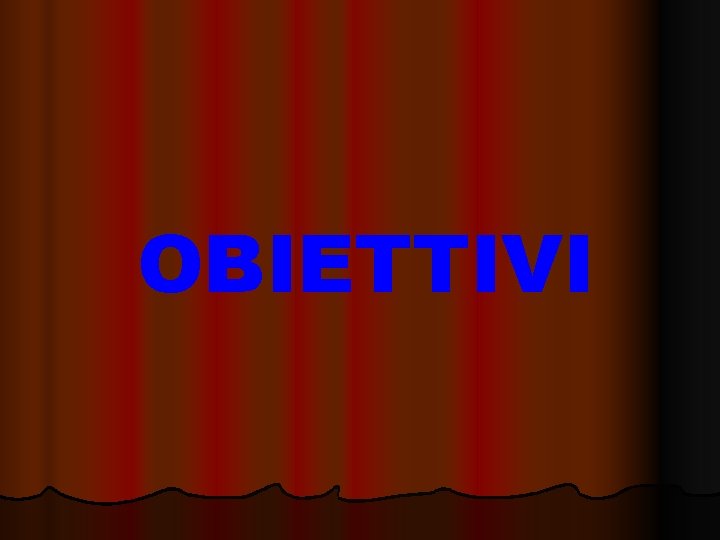 OBIETTIVI 