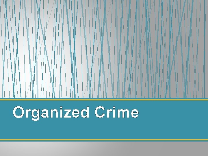 Organized Crime 