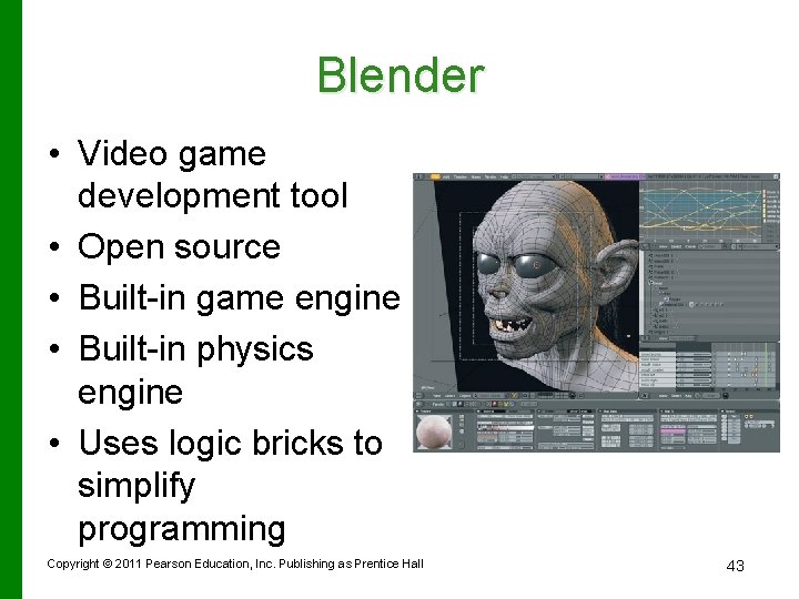 Blender • Video game development tool • Open source • Built-in game engine •