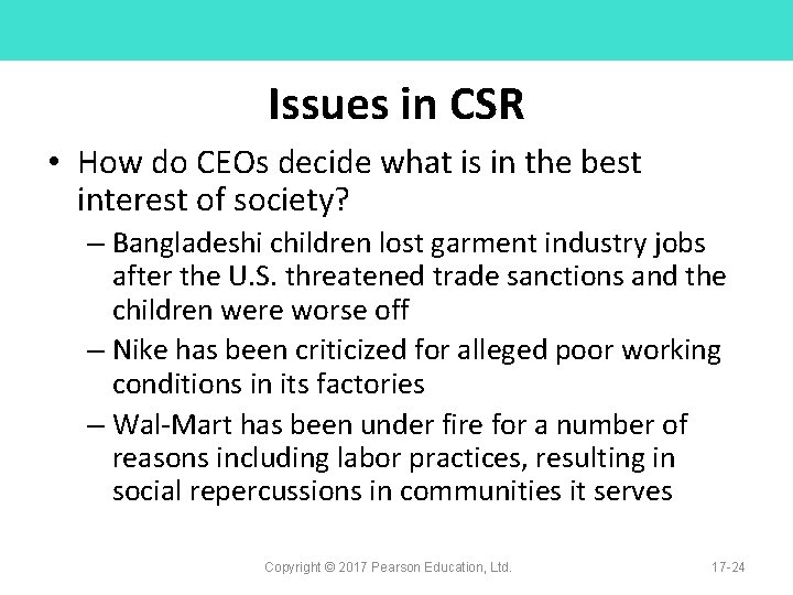Issues in CSR • How do CEOs decide what is in the best interest