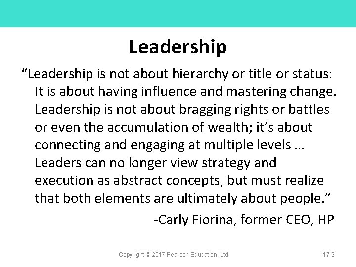Leadership “Leadership is not about hierarchy or title or status: It is about having