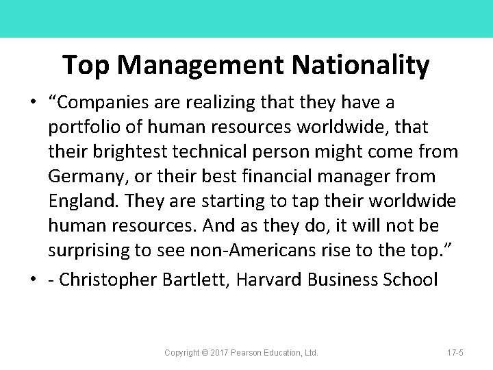 Top Management Nationality • “Companies are realizing that they have a portfolio of human