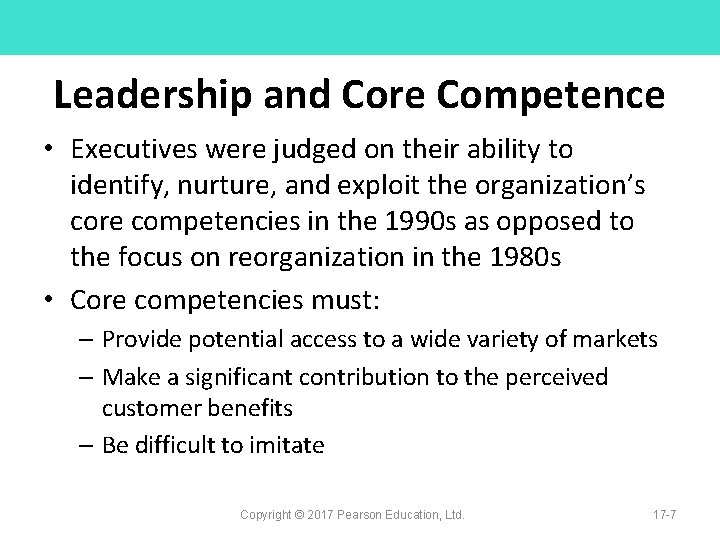 Leadership and Core Competence • Executives were judged on their ability to identify, nurture,