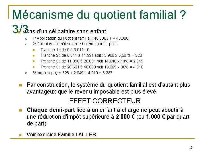 Mécanisme du quotient familial ? 3/3 Cas d’un célibataire sans enfant n q q