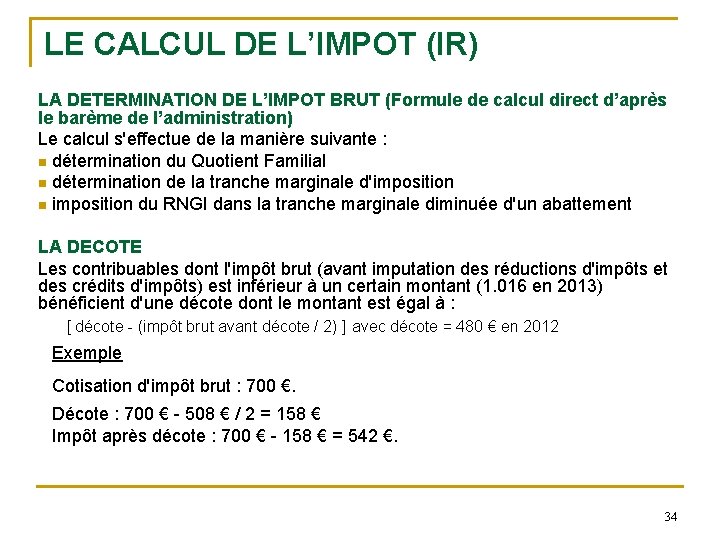 LE CALCUL DE L’IMPOT (IR) LA DETERMINATION DE L’IMPOT BRUT (Formule de calcul direct