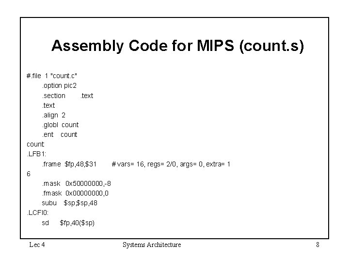 Assembly Code for MIPS (count. s) #. file 1 "count. c". option pic 2.