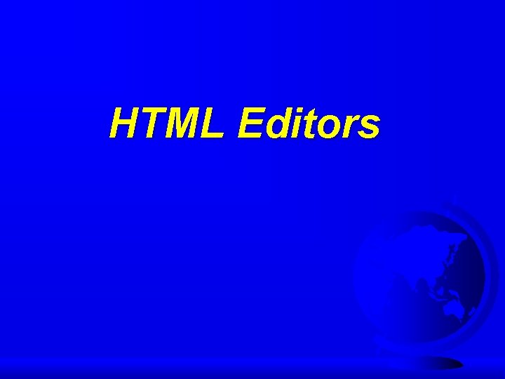 HTML Editors HTML Editors