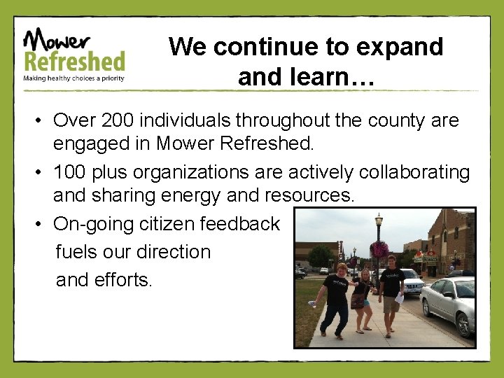 We continue to expand learn… • Over 200 individuals throughout the county are engaged
