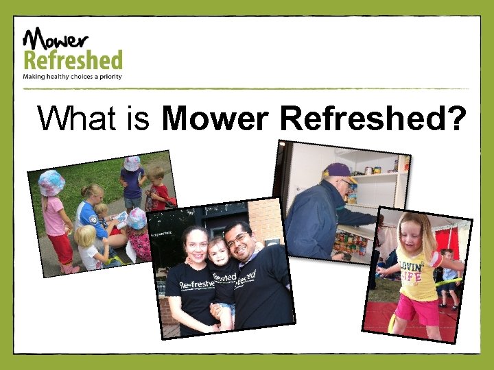 What is Mower Refreshed? 