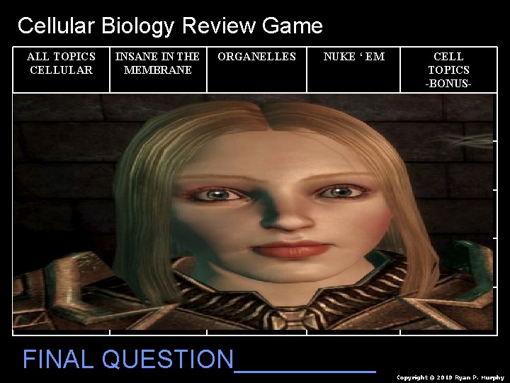 Cellular Biology Review Game ALL TOPICS CELLULAR INSANE IN THE MEMBRANE ORGANELLES NUKE ‘
