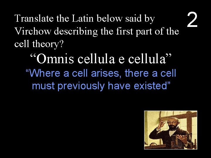 Translate the Latin below said by Virchow describing the first part of the cell