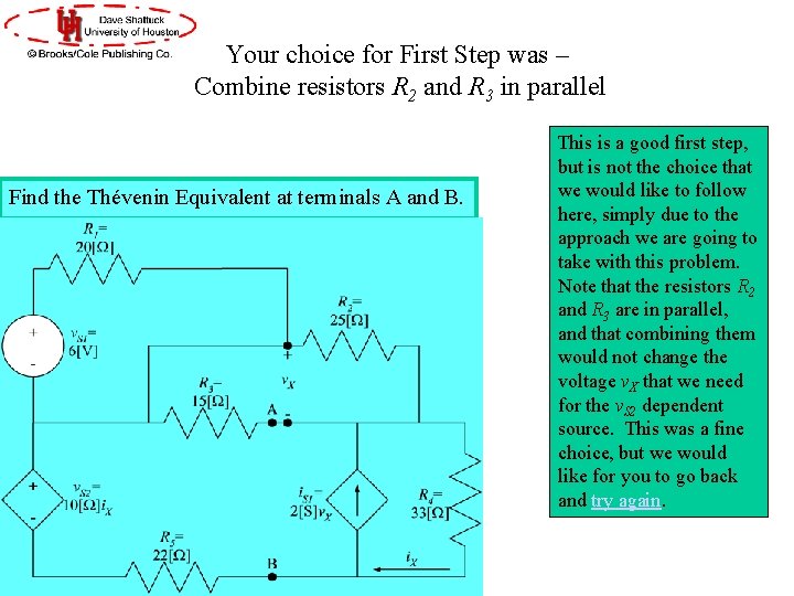 Your choice for First Step was – Combine resistors R 2 and R 3