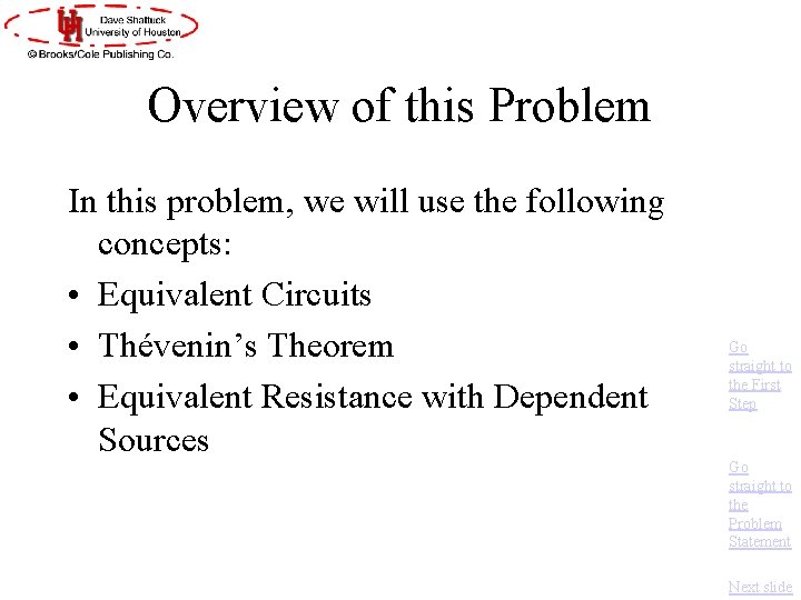 Overview of this Problem In this problem, we will use the following concepts: •