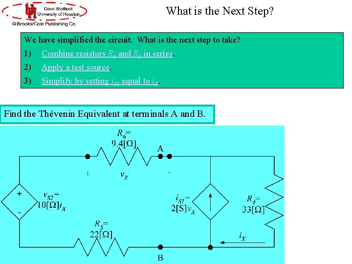 What is the Next Step? We have simplified the circuit. What is the next