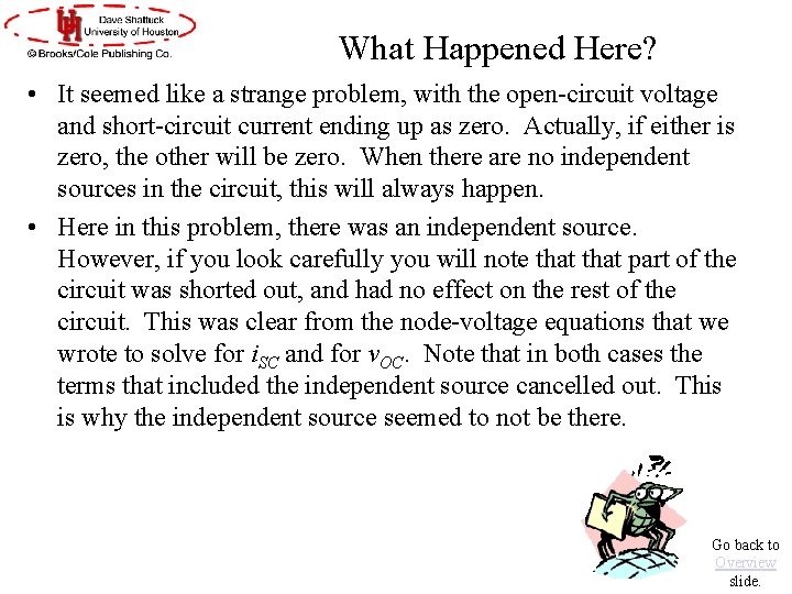 What Happened Here? • It seemed like a strange problem, with the open-circuit voltage