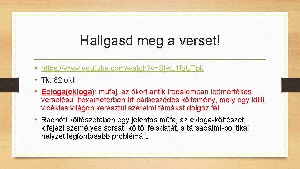 Hallgasd meg a verset! • https: //www. youtube. com/watch? v=Slw. L 1 fo. UTpk