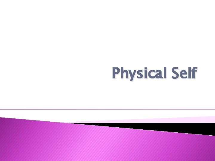 Physical Self 