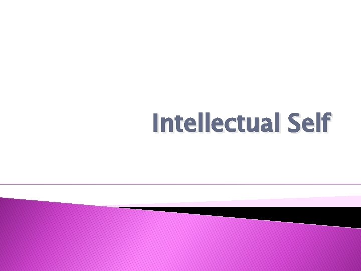 Intellectual Self 