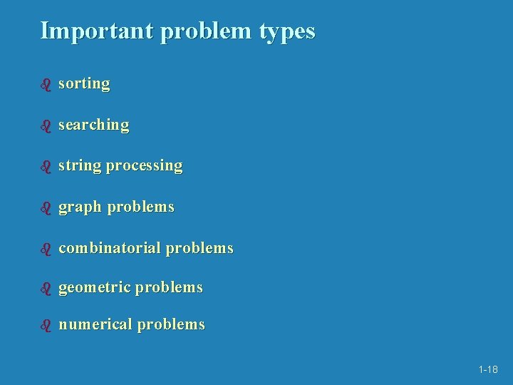 Important problem types b sorting b searching b string processing b graph problems b Important problem types b sorting b searching b string processing b graph problems b