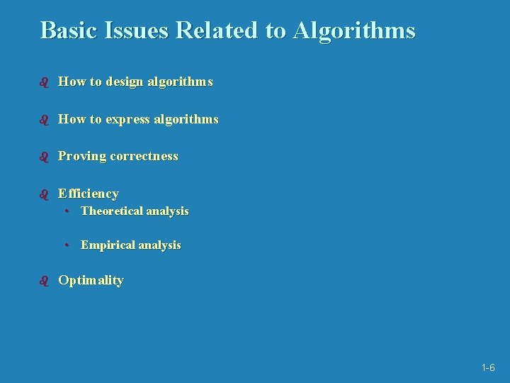 Basic Issues Related to Algorithms b How to design algorithms b How to express Basic Issues Related to Algorithms b How to design algorithms b How to express