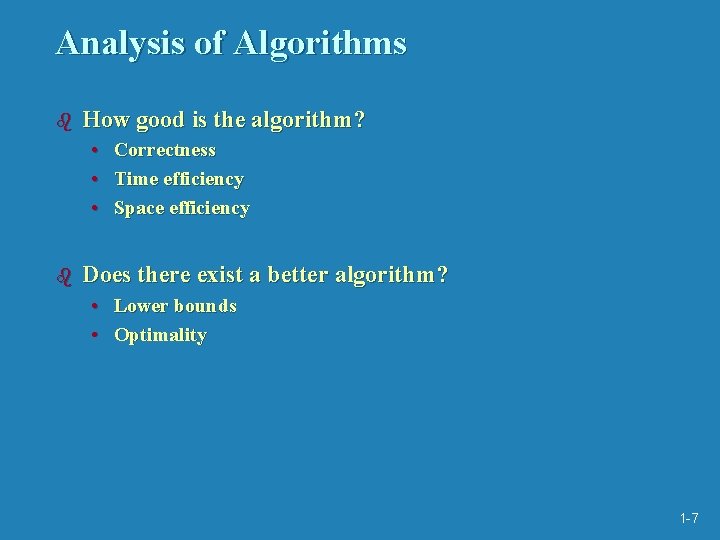 Analysis of Algorithms b How good is the algorithm? • Correctness • Time efficiency Analysis of Algorithms b How good is the algorithm? • Correctness • Time efficiency