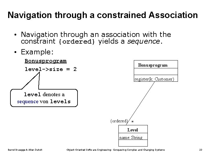 Navigation through a constrained Association • Navigation through an association with the constraint {ordered}