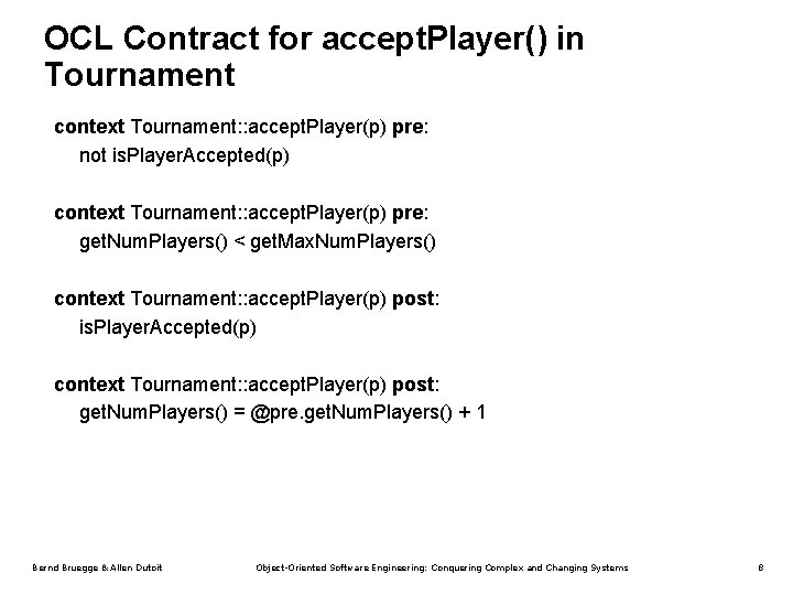 OCL Contract for accept. Player() in Tournament context Tournament: : accept. Player(p) pre: not