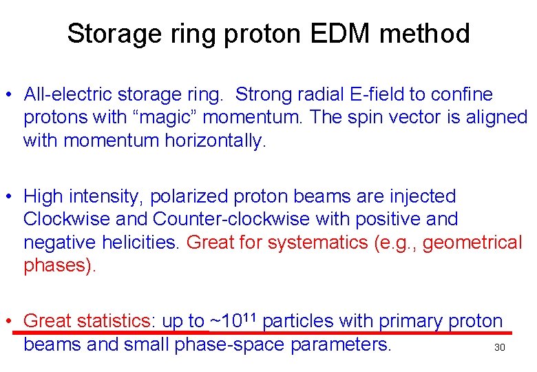 Storage ring proton EDM method • All-electric storage ring. Strong radial E-field to confine