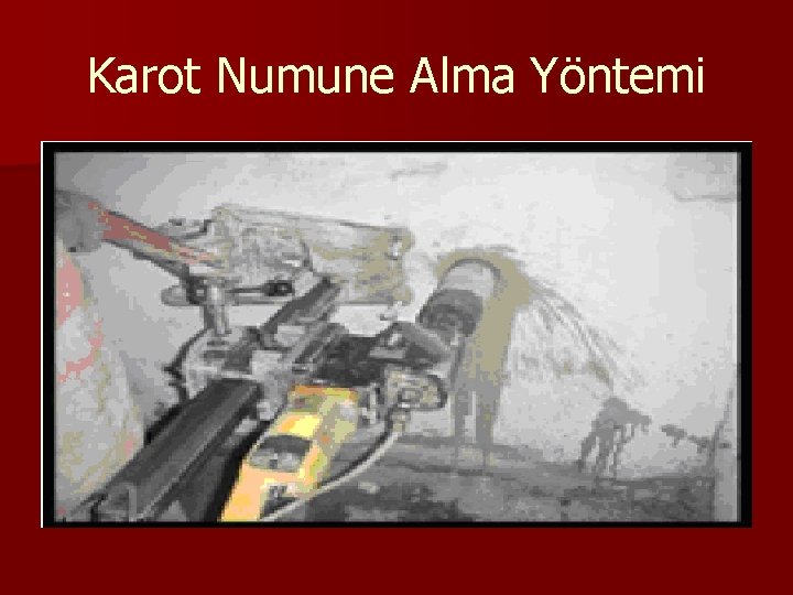 Karot Numune Alma Yöntemi 