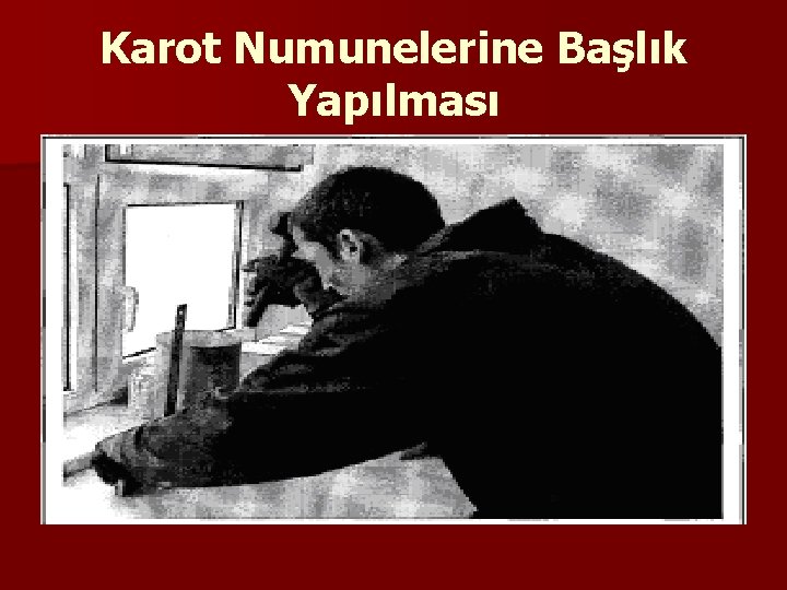 Karot Numunelerine Başlık Yapılması 